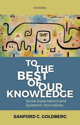 To the Best of Our Knowledge(English, Hardcover, Goldberg Sanford C.)