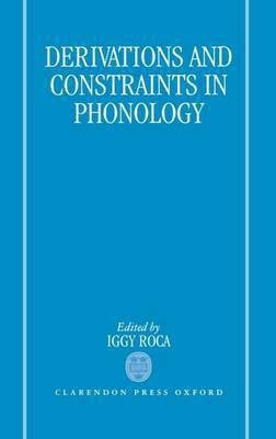 Derivations and Constraints in Phonology(English, Hardcover, unknown)