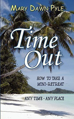 Time Out, How to Take a Mini-Retreat Any Time-Any Place(English, Paperback, Pyle Mary Dawn)