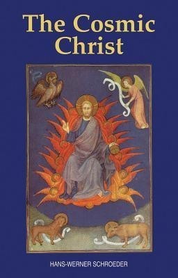 The Cosmic Christ(English, Paperback, Schroeder Hans-Werner)