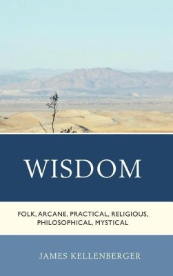 Wisdom(English, Hardcover, Kellenberger James)