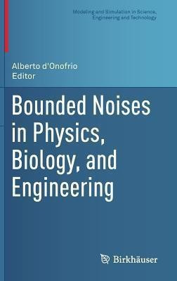 Bounded Noises in Physics, Biology, and Engineering(English, Hardcover, unknown)