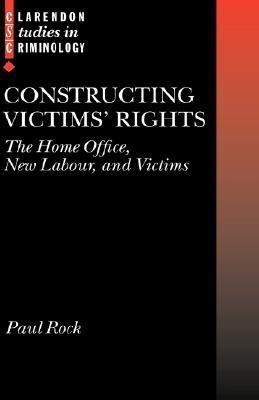 Constructing Victims' Rights(English, Hardcover, Rock Paul)