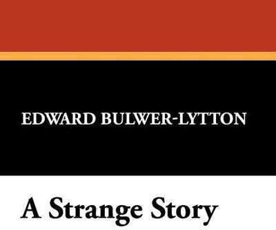 A Strange Story(English, Paperback, Lytton Edward Bulwer Lytton Bar)