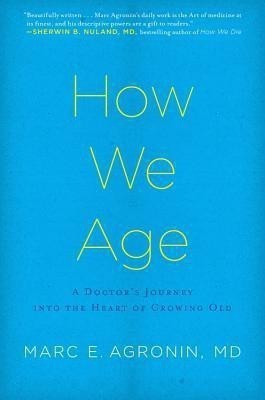 How We Age(English, Hardcover, Agronin Marc E.)