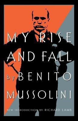 My Rise And Fall(English, Paperback, Mussolini Benito)