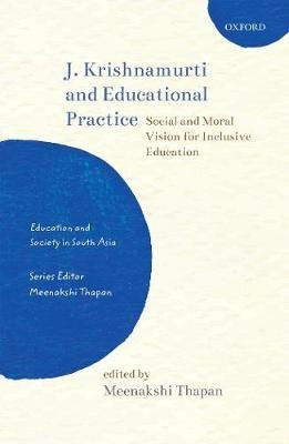 J. Krishnamurti and Educational Practice  - Social and Moral Vision for Inclusive Education(English, Hardcover, unknown)