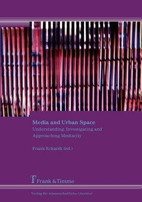 Media and Urban Space. Understanding, Investigating and Approaching Mediacity(English, Paperback, unknown)
