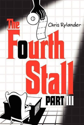 The Fourth Stall Part III(English, Paperback, Rylander Chris)