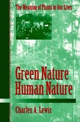 Green Nature/Human Nature(English, Paperback, Lewis Charles A.)