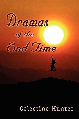 Dramas of the End Time(English, Paperback, Hunter Celestine)