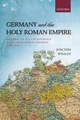 Germany and the Holy Roman Empire(English, Paperback, Whaley Joachim)