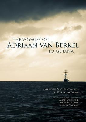 The Voyages of Adriaan van Berkel to Guiana(English, Paperback, unknown)