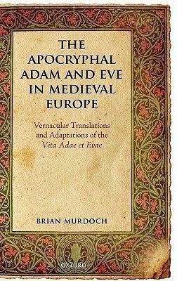 The Apocryphal Adam and Eve in Medieval Europe(English, Hardcover, Murdoch Brian)