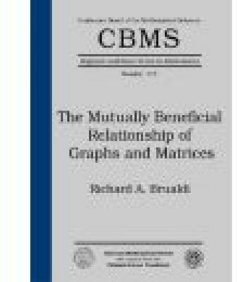 The Mutually Beneficial Relationship of Graphs and Matrices(English, Paperback, Brualdi Richard A.)