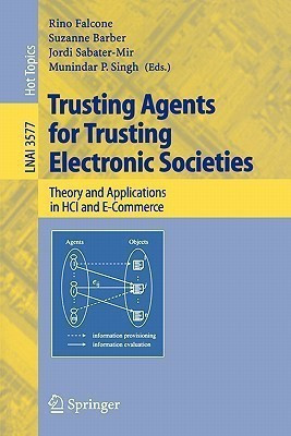 Trusting Agents for Trusting Electronic Societies(English, Paperback, unknown)