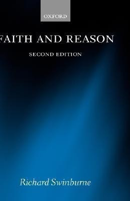 Faith and Reason(English, Hardcover, Swinburne Richard)