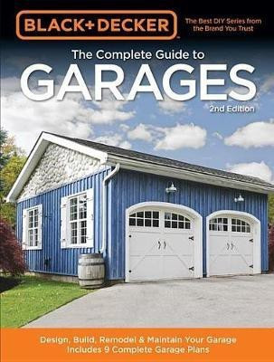 Black & Decker The Complete Guide to Garages(English, Electronic book text, Marshall Chris)