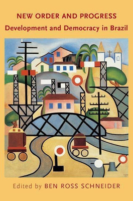 New Order and Progress(English, Paperback, Schneider Ben Ross)