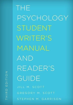 The Psychology Student Writer's Manual and Reader's Guide(English, Hardcover, Scott Jill M.)