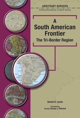 A South American Frontier(English, Hardcover, Lewis Daniel)