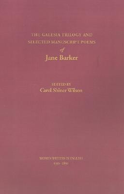 The Galesia Trilogy and Selected Manuscript Poems of Jane Barker(English, Hardcover, Barker Jane)
