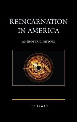 Reincarnation in America(English, Hardcover, Irwin Lee)
