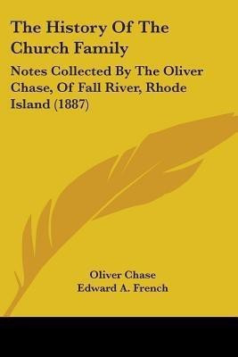 The History Of The Church Family(English, Paperback, Chase Oliver)