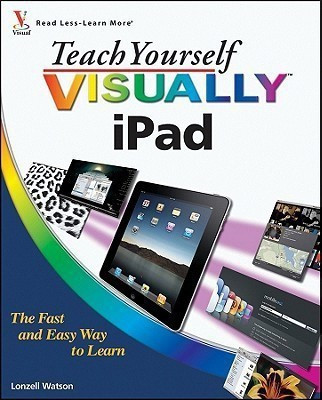 Teach Yourself Visually iPad(English, Paperback, Watson Lonzell)