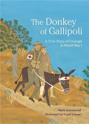 The Donkey of Gallipoli(English, Hardcover, Greenwood Mark)