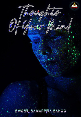 THOUGHTS OF YOUR MIND(Paperback, SWOSTI SAMARPITA SAHOO)