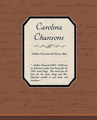 Carolina Chansons(English, Paperback, Dubose Heyward, Hervey Allen)