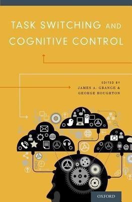 Task Switching and Cognitive Control(English, Hardcover, unknown)