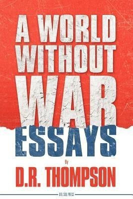 A World Without War(English, Paperback, Thompson Donald Reverand)