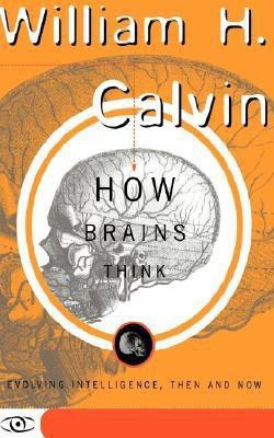 How Brains Think(English, Paperback, Calvin William H)