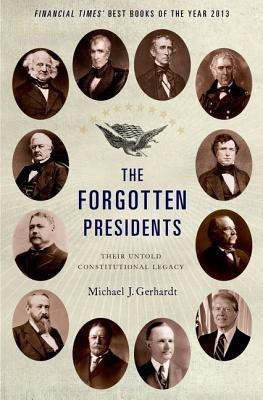 The Forgotten Presidents(English, Paperback, Gerhardt Michael J.)