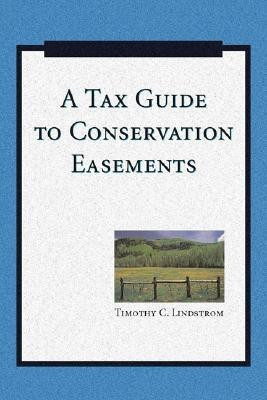 A Tax Guide to Conservation Easements(English, Paperback, Lindstrom C. Timothy)