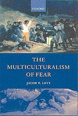 The Multiculturalism of Fear(English, Hardcover, Levy Jacob T.)
