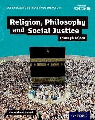 GCSE Religious Studies for Edexcel B: Religion, Philosophy and Social Justice through Islam(English, Paperback, Ahmedi Waqar Ahmad)