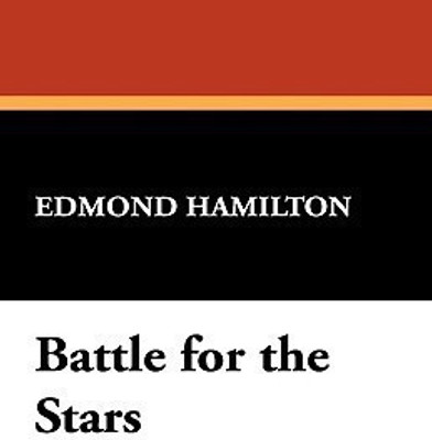 Battle for the Stars(English, Paperback, Hamilton Edmond)