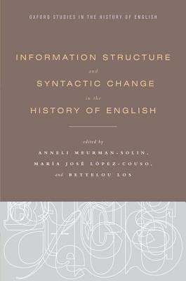 Information Structure and Syntactic Change in the History of English(English, Hardcover, Meurman-Solin Anneli)