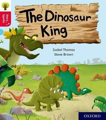 Oxford Reading Tree Story Sparks: Oxford Level 4: The Dinosaur King(English, Paperback, Thomas Isabel)