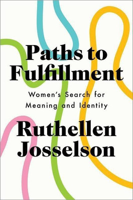 Paths to Fulfillment(English, Hardcover, Josselson Ruthellen)