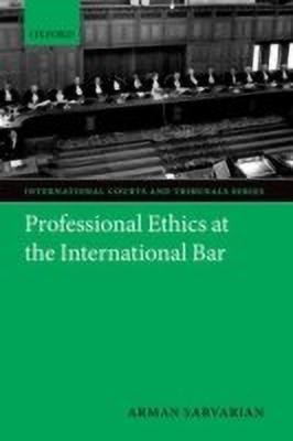 Professional Ethics at the International Bar(English, Hardcover, Sarvarian Arman)