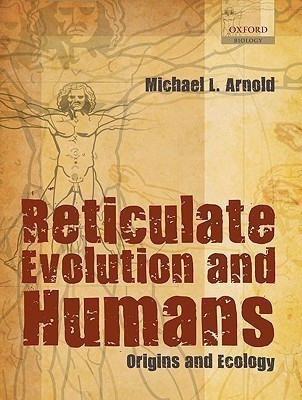 Reticulate Evolution and Humans(English, Hardcover, Arnold Michael L.)