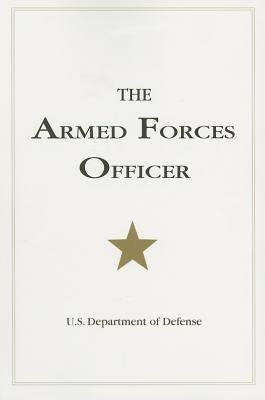 The Armed Forces Officer(English, Paperback, U.S. Department of Defense)
