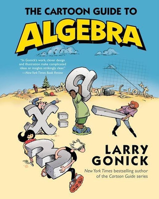The Cartoon Guide to Algebra(English, Paperback, Gonick Larry)