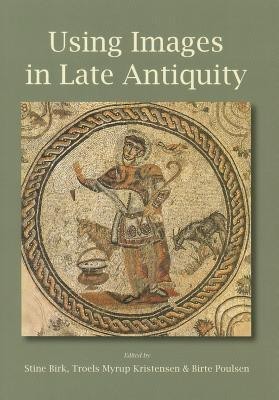 Using Images in Late Antiquity(English, Paperback, unknown)