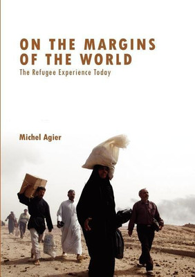 On the Margins of the World(English, Paperback, Agier Michel)