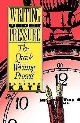Writing Under Pressure(English, Paperback, Kaye Sanford)